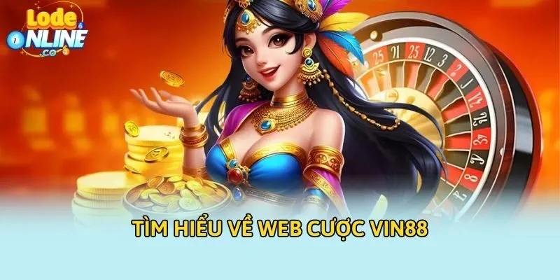 Tìm hiểu về web cược VIN88
